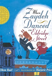 When Zaydeh Danced on Eldridge Street (Elsa Okon Rael/Marjorie Priceman)