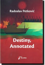 Destiny, Annotated (Radoslav Petkovic)