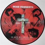 Dead Kennedys in God We Trust Inc. the Lost Tapes