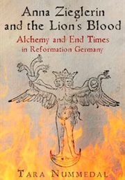 Anna Zieglerin and the Lion's Blood (Tara Nummedal)