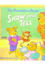 The Berenstain Bears Show and Tell (Mike Berenstain)