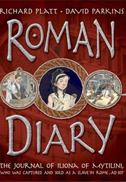 Roman Diary the Journal of Iliona (Richard Platt)