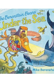 The Berenstain Bears Under the Sea (Mike Berenstain)