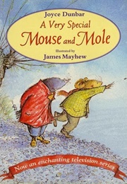 A Very Special Mouse and Mole (Joyce Dunbar)