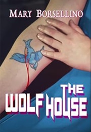 The Wolf House (Mary Borsellino)