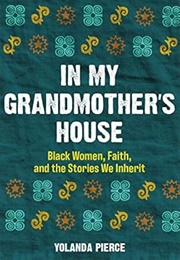 In My Grandmother's House (Yolanda Pierce)