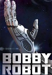 Bobby Robot (Michael Hilton)