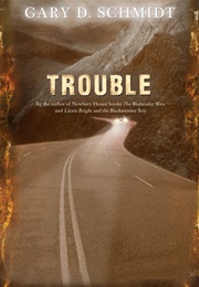 Trouble (Gary D. Schmidt)