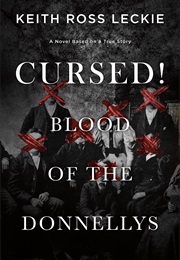 Cursed! Blood of the Donnellys (Keith Ross Leckie)