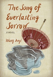 The Song of Everlasting Sorrow (Wang Anyi)