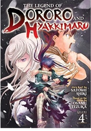 The Legend of Dororo and Hyakkimaru Vol. 4 (Satoshi Shiki Based on Osamu Tezuka)