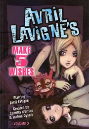Avril Lavigne's Make 5 Wishes, Vol. 2 Avril Lavigne's Make 5 Wishes, Vol. 2 (Camilla D'errico)