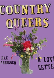 Country Queers: A Love Letter (Rae Garringer)