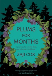 Plums for Months (Zaji Cox)
