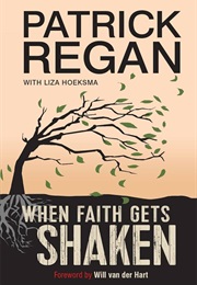 When Faith Gets Shaken (Regan, Patrick)