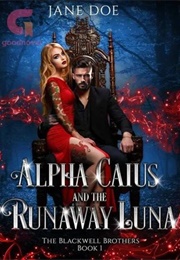Alpha Caius and the Runaway Luna (Jane Doe)