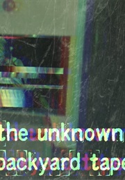 The Unknown Backyard Tapes (2025)