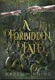 A Forbidden Fate (Kaven Hirning)
