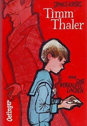 Timm Thaler, or the Traded Laughter (James Krüss)