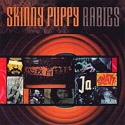 Rabies (Skinny Puppy, 1989)