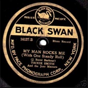 My Man Rocks Me With One Steady Roll - Trixie Smith