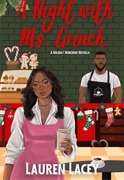 A Night With Ms. Grinch (Lauren Lacey)