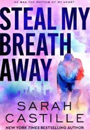 Steal My Breath Away (Sarah Castille)
