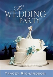 The Wedding Party (Tracey Richardson)