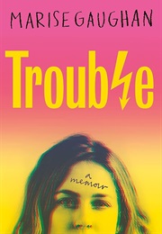 Trouble (Marise Gaughan)