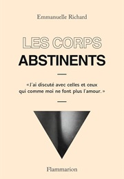 Les Corps Abstinents (Emmanuelle Richard)