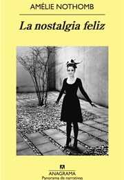 La Nostalgia Feliz (Amélie Nothomb)
