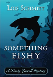 Something Fishy (Lois Schmitt)