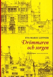 Drömmaren Och Sorgen (Eva-Marie Liffner)