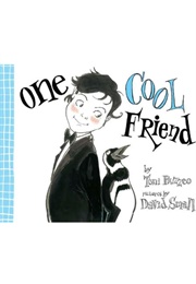One Cool Friend (Toni Buzzio      Ill. David Small)