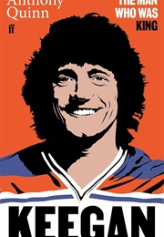 Keegan: The Man Who Was King (Anthony Quinn)