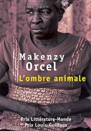 L'ombre Animale (Makenzy Orcel)
