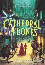 Cathedral of Bones (A.J. Steiger)
