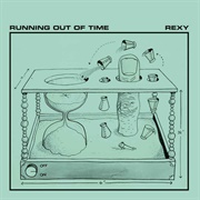 Running Out of Time - Rexy