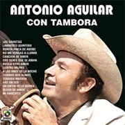 Antonio Aguilar - 15 Exitos Con Tambora