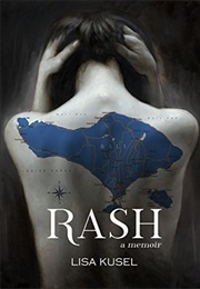 Rash: A Memoir (Lisa Kusel)