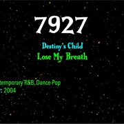 #9378 Lose My Breath by Destiny's Child
