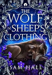 A Wolf in Sheep's Clothing (Sam Hall)