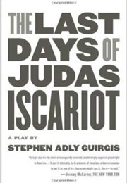 The Last Days of Judas Iscariot (Giurgis, Stephen Adly)