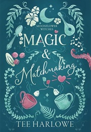 Magic & Matchmaking (Tee Harlowe)