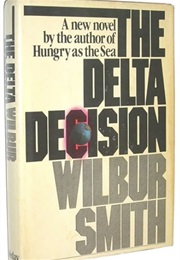 The Delta Decision (Wilbur Smith)