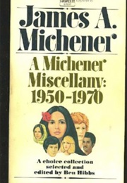 A Michener Miscellany: 1950-1970 (James A. Michener)