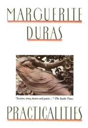 Practicalities (Marguerite Duras)