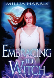 Embracing the Witch (Milda Harris)