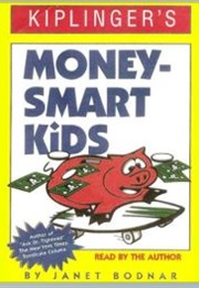 Kiplinger's Money Smart Kids (Janet Bodnar)