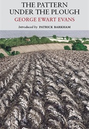 The Pattern Under the Plough (George Ewart Evans)